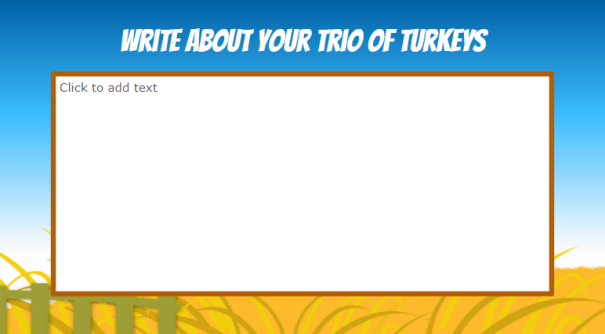 Slide showing the writing prompt: Write about your trio of turkeys.